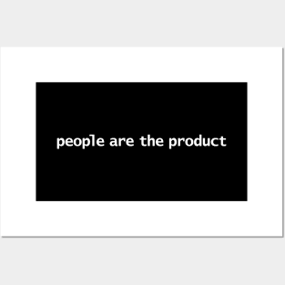 People Are the Product Posters and Art